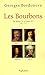 Les Bourbons : De Henri IV ...