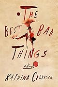 The Best Bad Things