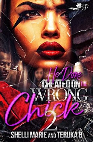 He Done Cheated on the Wrong Chick 2 (Kindle Edition)
