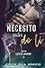 Necesito más de ti (Loco Amor nº 4) by Jessyca Vilca Aparicio
