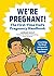 We're Pregnant! The First T...