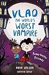 Fang-tastic Friends (Vlad the World's Worst Vampire #2)