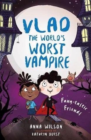 Fang-tastic Friends (Vlad the World's Worst Vampire #2)