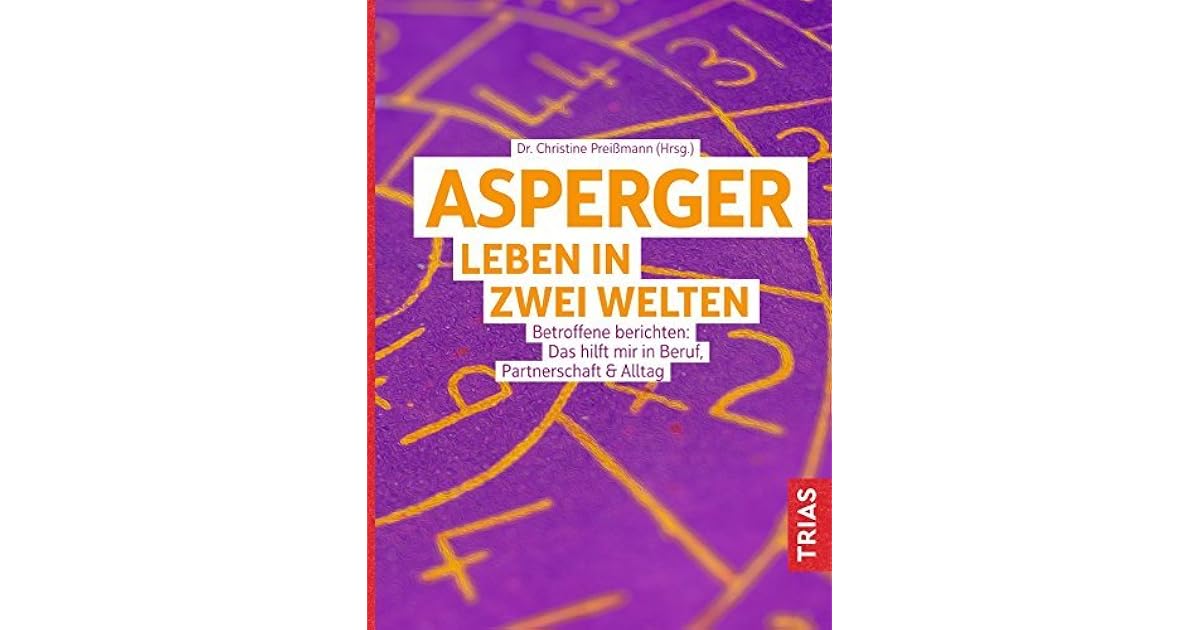 Asperger: Leben in zwei Welten: Betroffene berichten: Das hilft mir in