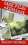 CASE FILE: eXXXtinct - Volume 1: T-Wrecked: An Erotic Dinosaur Thriller