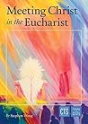 Meeting Christ in the Eucharist