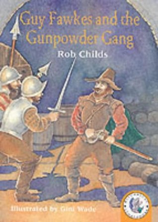 Guy Fawkes and the Gunpowder Gang (Historical Storybooks)