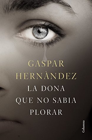 La dona que no sabia plorar (Kindle Edition)