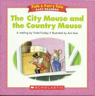 The City Mouse and the Country Mouse (Folk & Fairy Tale Easy Readers)