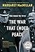 The War That Ended Peace by Margaret MacMillan