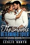 The Sheikh's Determined Lover by Leslie North