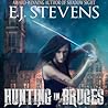 Hunting in Bruges by E.J. Stevens