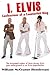 I, Elvis: Confessions of a ...