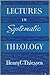 Introductory Lectures In Systematic Theology