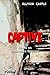 CAPTIVE: Novela based on the Thriller Dimensiva Speculo T.1