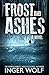 Frost and Ashes (Daniel Tro...