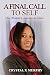 A Final Call To Self: One W...