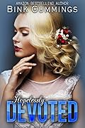 Hopelessly Devoted: (Sacred Sinners MC - Texas Chapter #3)