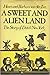 A Sweet and Alien Land by Henri A. van der Zee