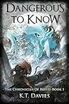 Dangerous To Know