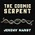 The Cosmic Serpent: DNA and the Origins of Knowledge