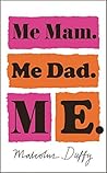Me Mam. Me Dad. M...