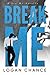 Break Me (Sex Me, #4)