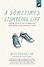A Sometimes Stumbling Life by Mike Khandjian