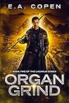 Organ Grind by E.A. Copen