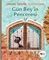 Gün Bey'in Penceresi by Göknil Özkök