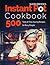 Instant Pot Cookbook 500 Tasty and Time-Saving Recipes for Busy People