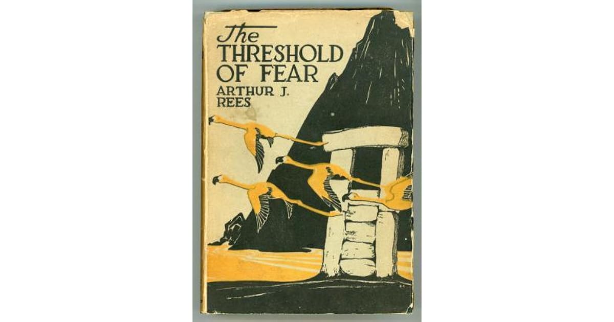 The Threshold of Fear by Arthur J. Rees