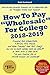 How To Pay "Wholesale" For College 2018-2019: Financial aid, scholarships, FAFSA, CSS Profile and other "secrets" that ANY family can use to slash college costs by 49.1%...