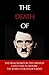 The Death of Hitler: The Final Word on the Ultimate Cold Case: The Search for Hitler's Body