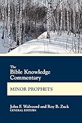 The Bible Knowledge Commentary Minor Prophets