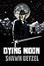 DYING MOON