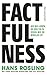 Factfulness: Wie wir lernen, die Welt so zu sehen, wie sie wirklich ist (German Edition)