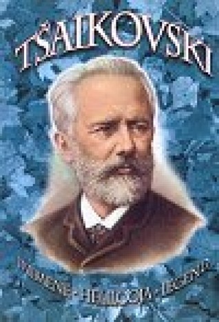 Tšaikovski. Inimene. Helilooja. Legend