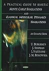 A Practical Guide to Kinetic Monte Carlo Simulations And Classical Molecular Dynamics Simulations: An Example Book