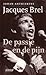 Jacques Brel: De passie en de pijn
