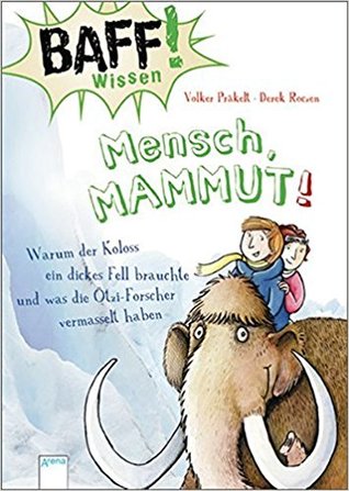 Mensch, Mammut!