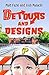 Detours and Designs