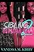 Sibling Rivalry 2 by Vanessa M. Kirby Sibling Rivalry 2 by Vanessa M. Kirby