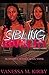 Sibling Rivalry by Vanessa M. Kirby
