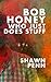 Bob Honey: Who Just Does Stuff