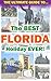 The Ultimate Guide To The Best Florida Holiday Ever! by Jeff Whitfield