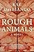 Rough Animals: An American ...