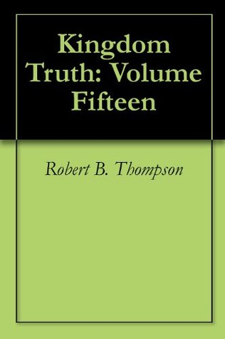 Kingdom Truth: Volume Fifteen