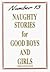 Naughty Stories for Good Boys and Girls by Christopher  Milne