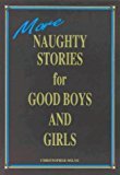 More Naughty Stories for Good Boys and Girls (Naughty Stories, #2)
